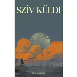 Ódor Bendegúz - Szív küldi (e-könyv)