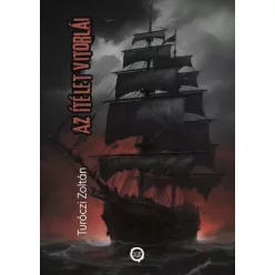Turóczi Zoltán - Az Ítélet vitorlái (e-könyv)