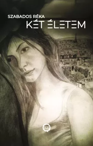 Szabados Réka - Két életem (e-könyv)