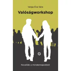 Varga Éva Sára - Valóságworkshop (e-könyv)