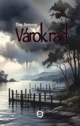Tom Serpens - Várok rád (e-könyv)