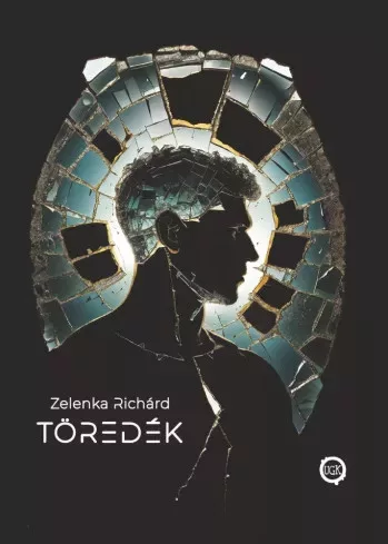 Zelenka Richárd - Töredék (e-könyv)
