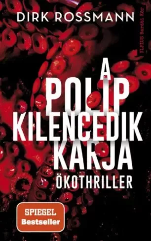 Dirk Rossmann - A polip kilencedik karja (e-könyv)