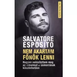 Salvatore Esposito - Nem akartam főnök lenni (e-könyv)