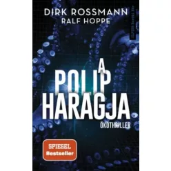 Dirk Rossmann, Ralf Hoppe - A polip haragja (e-könyv)