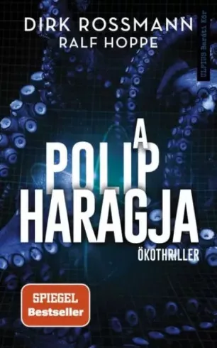 Dirk Rossmann, Ralf Hoppe - A polip haragja (e-könyv)