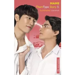 MAME - TharnType Story 5. (e-könyv)