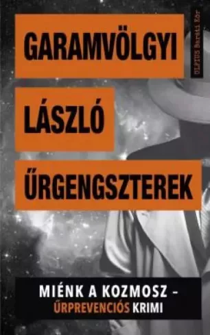 Dr. Garamvölgyi László - Űrgengszterek (e-könyv)