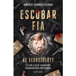   Roberto Sendoya Escobar - Escobar fia: az elsőszülött (e-könyv)