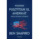 Ben Shapiro - Hogyan pusztítsuk el Amerikát három egyszerű lépésben? (e-könyv)