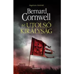 Bernard Cornwell - Az utolsó királyság (e-könyv)