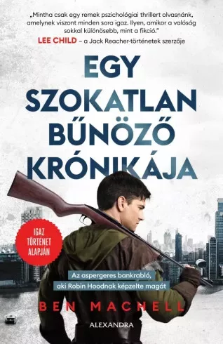 Ben Machell - Egy szokatlan bűnöző krónikája (e-könyv)