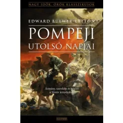 Edward Bulwer-Lytton - Pompeji utolsó napjai (e-könyv)