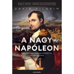 David Pilgrim - A nagy Napóleon (e-könyv)