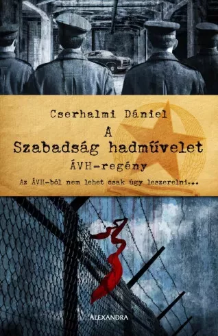 Cserhalmi Dániel - A Szabadság hadművelet (e-könyv)