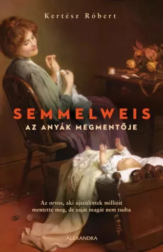 Kertész Róbert - Semmelweis (e-könyv)