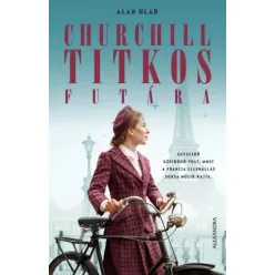 Alan Hlad - Churchill titkos futára (e-könyv)
