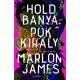 Marlon James - Holdbanya, Pókkirály (e-könyv)