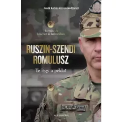   Dr. Ruszin-Szendi Romulusz, Novák András - Te légy a példa! (e-könyv)