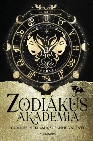 Caroline Peckham, Susanne Valenti - Zodiákus Akadémia 1. – Az ébredés (e-könyv)