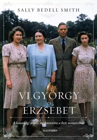 Sally Bedell Smith - VI. György és Erzsébet (e-könyv)
