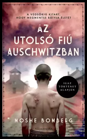 Moshe Bomberg - Az utolsó fiú Auschwitzban (e-könyv)