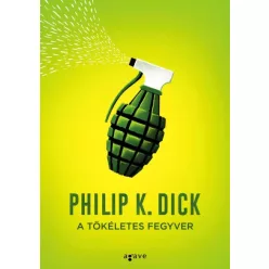 Philip K. Dick - A tökéletes fegyver (e-könyv)