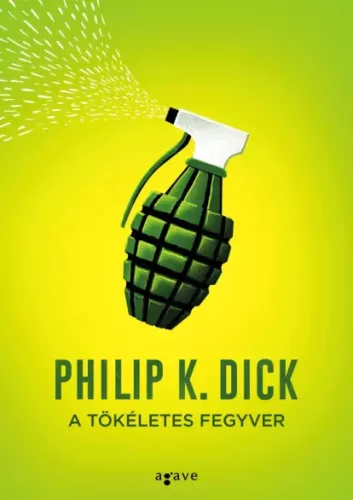 Philip K. Dick - A tökéletes fegyver (e-könyv)
