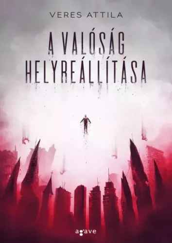 Veres Attila - A valóság helyreállítása (e-könyv)