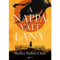 Shelley Parker-Chan - A nappá vált lány (e-könyv)