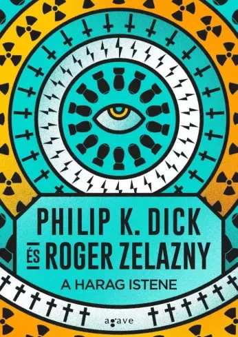 Philip K. Dick, Roger Zelazny - A Harag Istene (e-könyv)