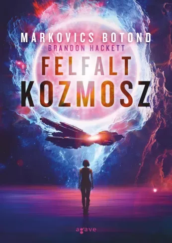 Markovics Botond (Brandon Hackett) - Felfalt kozmosz (e-könyv)