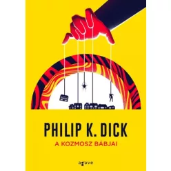 Philip K. Dick - A kozmosz bábjai (e-könyv)
