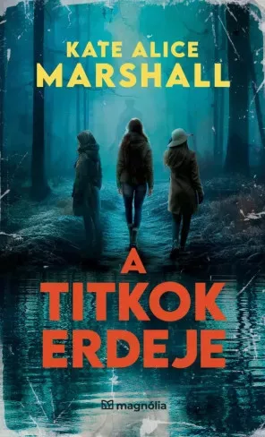 Kate Alice Marshall - A titkok erdeje (e-könyv)