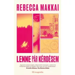 Rebecca Makkai - Lenne pár kérdésem (e-könyv)