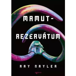 Ray Nayler - Mamutrezervátum (e-könyv)