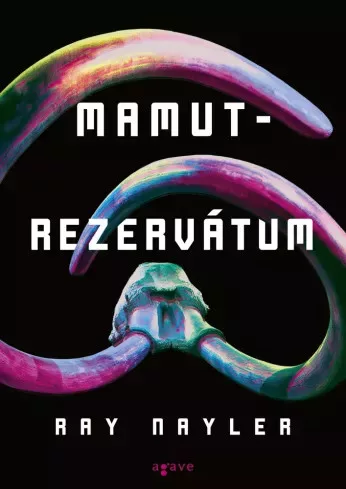 Ray Nayler - Mamutrezervátum (e-könyv)
