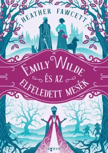 Heather Fawcett - Emily Wilde és az elfeledett mesék (e-könyv)