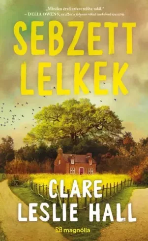 Clare Leslie Hall - Sebzett lelkek (e-könyv)