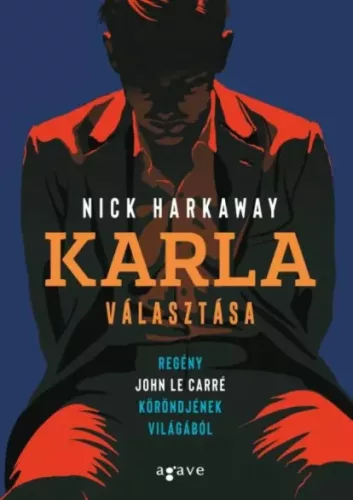 Nick Harkaway - Karla választása (e-könyv)