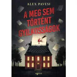 Alex Pavesi - A meg sem történt gyilkosságok (e-könyv)