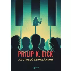 Philip K. Dick - Az utolsó szimulákrum (e-könyv)