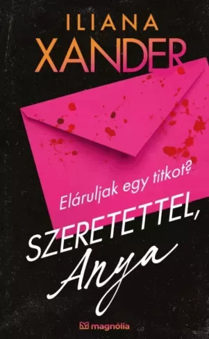 Iliana Xande - Szeretettel, Anya (e-könyv)