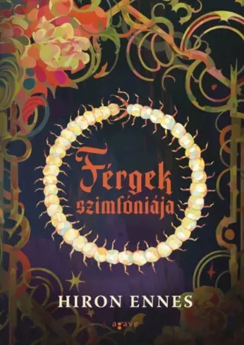 Hiron Ennes - Férgek szimfóniája (e-könyv)