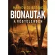 Markovics Botond (Brandon Hackett) - Bionauták a végtelenben (e-könyv)