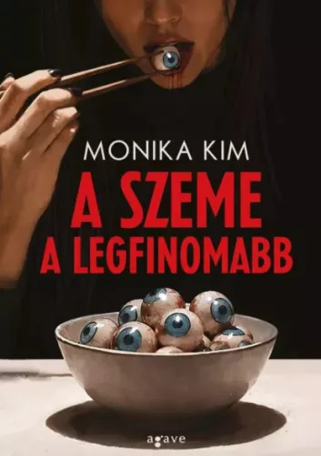 Monika Kim - A szeme a legfinomabb (e-könyv)