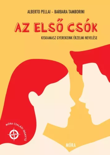 Alberto Pellai, Barbara Tamborini - Az elsö csók (e-könyv)
