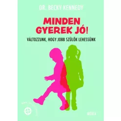 Dr. Becky Kennedy - Minden gyerek jó (e-könyv)