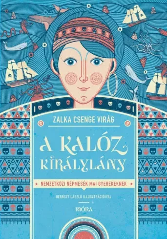 Zalka Csenge Virág - A kalóz királylány (e-könyv)
