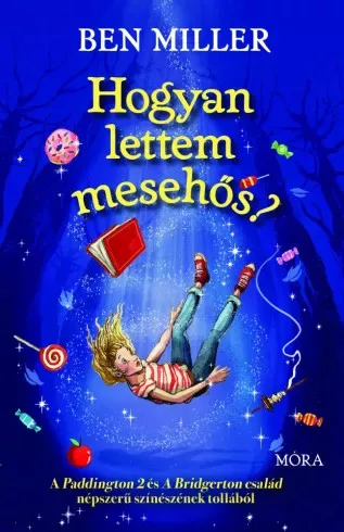 Ben Miller - Hogyan lettem mesehős? (e-könyv)